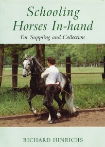 Schooling Horses in Hand – A Means of Suppling and Collection with Richard Hinrichs (2006)