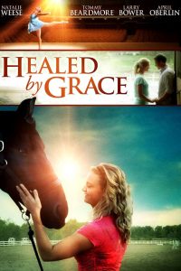 Healed by Grace (2012)