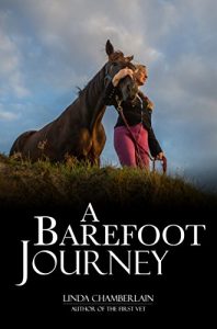 A Barefoot Journey: The Story of One Woman’s Fight Against Horse Shoes – Linda Chamberlain (2015)