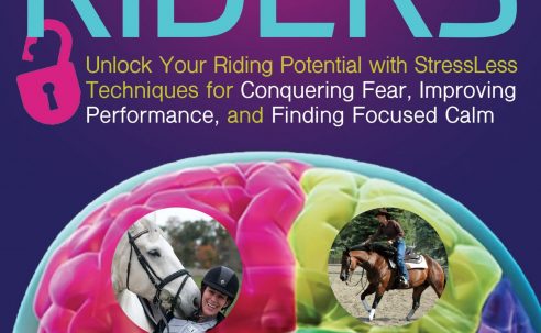 Brain Training for Riders – Unlock Your Riding Potential with Stressless Techniques for Conquering Fear, Improving Performance, and Finding Focused Calm (2016)