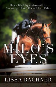 Milo’s Eyes – How a Blind Equestrian and Her Seeing Eye Horse Saved Each Other (2022)